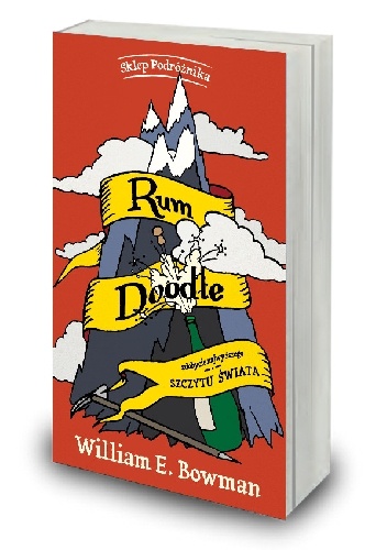 Rum Doodle. Zdobycie najwyższego szczytu świata - William E. Bowman