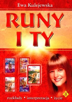 Runy i ty: rozkłady, interpretacja, życie - Ewa Kulejewska