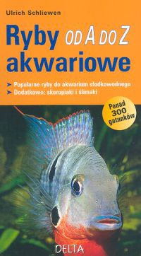Ryby akwariowe od A do Z - Urlich Schliewen
