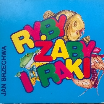 Ryby, żaby i raki - Jan Brzechwa
