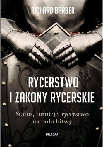 Rycerstwo i zakony rycerskie - Richard Barber