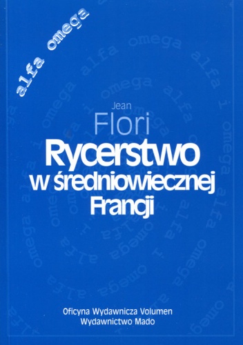 Rycerstwo w średniowiecznej Francji - Jean Flori