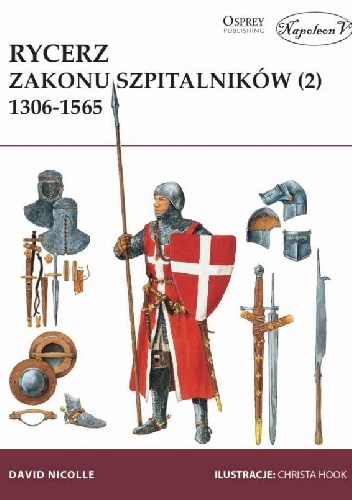 Rycerz Zakonu Szpitalników 1306-1565 - David Nicolle