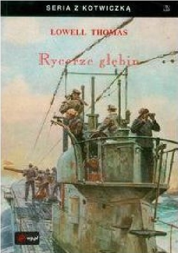 Rycerze głębin - Lowell Thomas