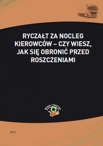 Ryczałt za nocleg kierowców - czy wiesz, jak się obronić przed roszczeniami - Młotek Cezary
