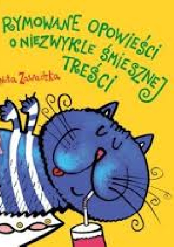 Rymowane opowieści o niezwykle śmiesznej treści - Danuta Zawadzka