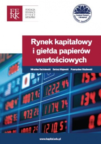 Rynek kapitałowy i giełda papierów wartościowych - Mirosław Kachniewski