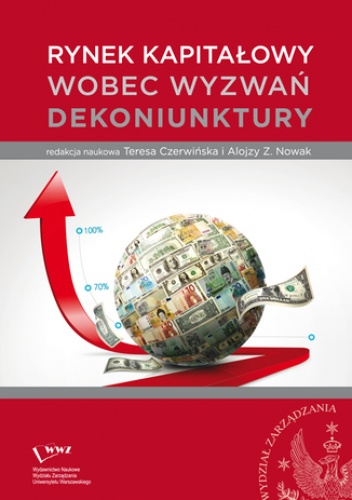 Rynek kapitałowy wobec wyzwań dekoniunktury - Czerwińska Teresa, Z. Nowak Alojzy