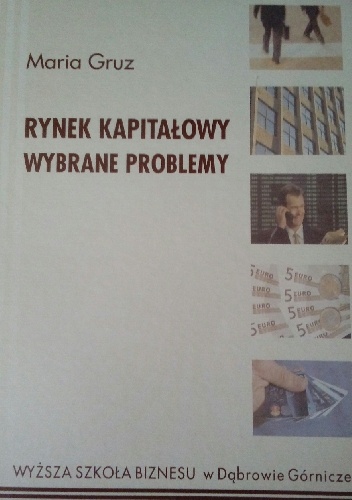 Rynek Kapitałowy. Wybrane Problemy - Maria Gruz