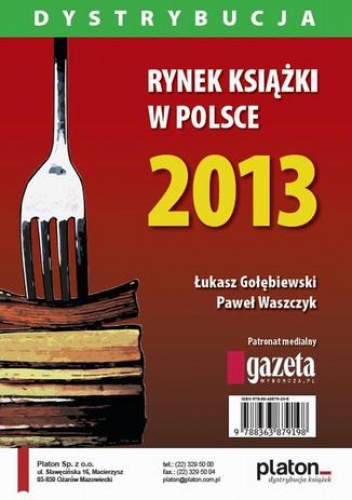 Rynek książki w Polsce 2013. Dystrybucja - Łukasz Gołębiewski, Paweł Waszczyk