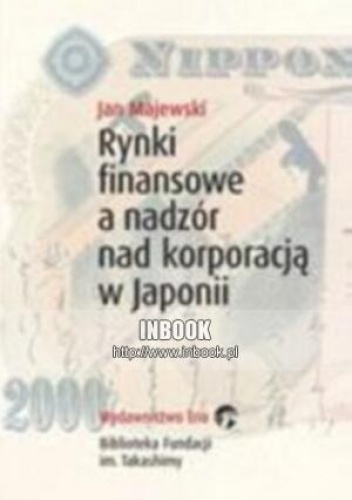 Rynki finansowe a nadzór nad korporacją w Japonii - Jan Majewski (ekonomista)