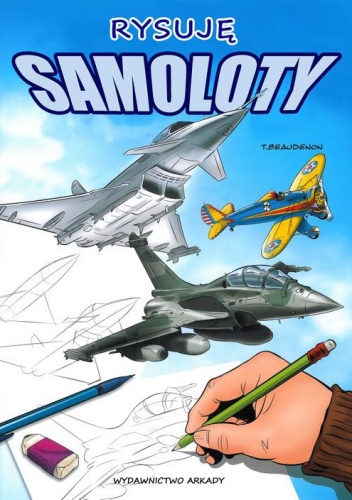 Rysuję samoloty - Thierry Beaudenon