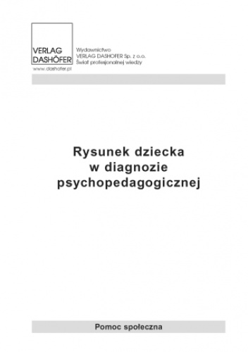Rysunek dziecka w diagnozie psychopedagogicznej - praca zbiorowa
