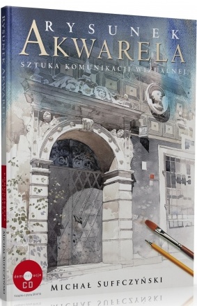 Rysunek i akwarela. Sztuka komunikacji wizualnej - Michał Suffczyński
