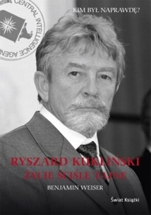 Ryszard Kukliński. Życie ściśle tajne - Benjamin Weiser