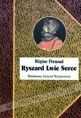 Ryszard Lwie Serce - Régine Pernoud