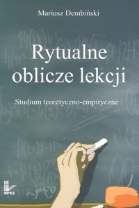 Rytualne oblicze lekcji - Mariusz Dembiński