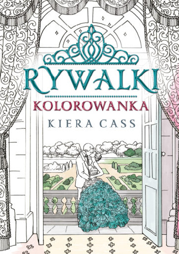 Rywalki. Kolorowanka - Kiera Cass