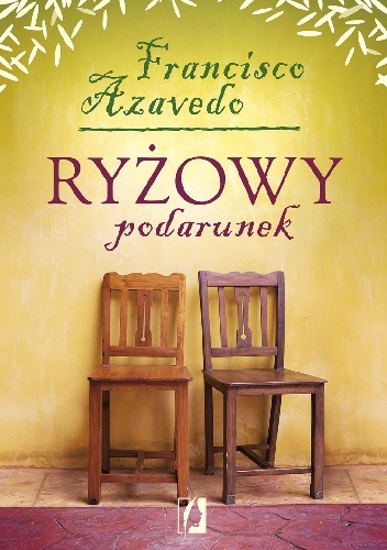 Ryżowy podarunek - Francisco Azevedo