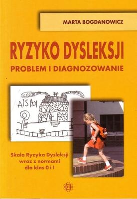 Ryzyko dysleksji. Problem i diagnozowanie - Marta Bogdanowicz