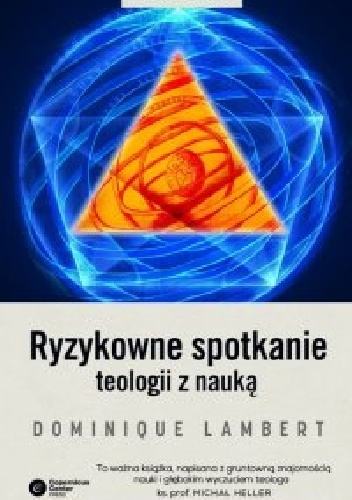 Ryzykowne spotkanie teologii z nauką - Dominique Lambert