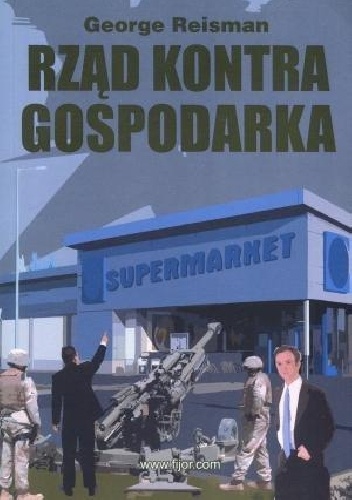 Rząd kontra gospodarka - George Reisman