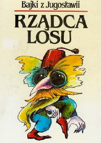 Rządca losu. Bajki z Jugosławii - Krzysztof Wrocławski