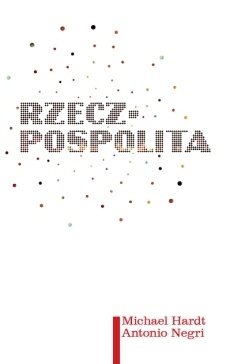 Rzecz-pospolita. Poza własność prywatną i dobro publiczne - Antonio Negri, Michael Hardt