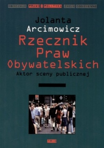 Rzecznik Praw Obywatelskich - Jolanta Arcimowicz