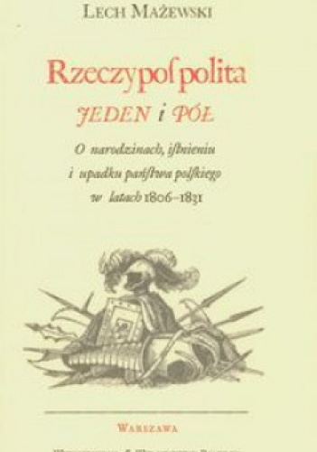 Rzeczpospolita jeden i pół - Lech Mażewski