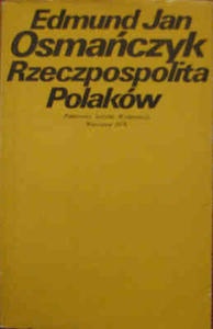 Rzeczpospolita Polaków - Edmund Jan Osmańczyk