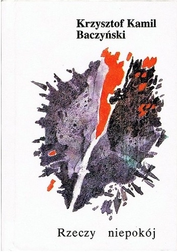 Rzeczy niepokój - Krzysztof Kamil Baczyński