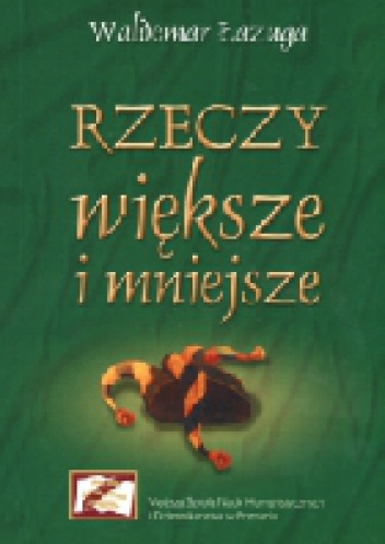 Rzeczy większe i mniejsze - Waldemar Łazuga
