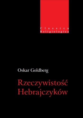 Rzeczywistość Hebrajczyków - Oskar Goldberg