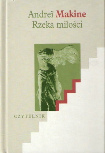 Rzeka miłości - Andreï Makine