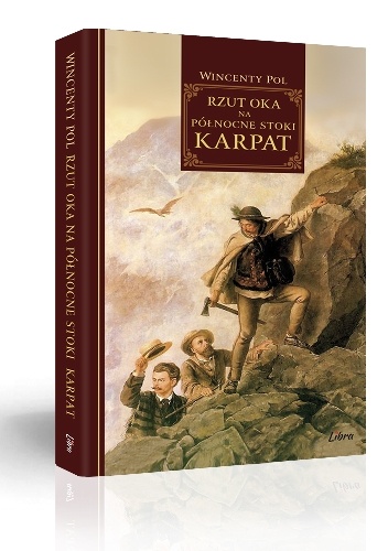 Rzut oka na północne stoki Karpat - Wincenty Pol