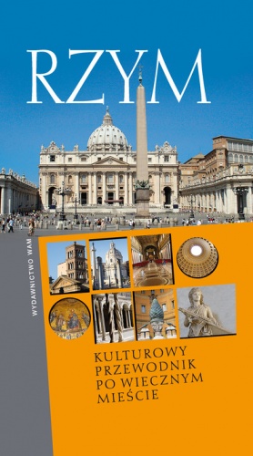 Rzym. Kulturowy przewodnik po Wiecznym Mieście - Jan Gać