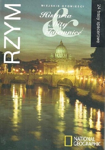 Rzym. Miejskie opowieści: historia, mity, tajemnice. 24 trasy spacerowe. - Jennifer Griffiths