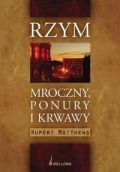 Rzym mroczny, ponury i krwawy - Rupert Matthews