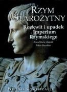 Rzym starożytny. Rozkwit i upadek Imperium Rzymskiego - Fabio Bourbon, Anna María Liberati
