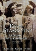 Rzym Starożytny Świetność Jednej Cywilizacji - Anna Liberati