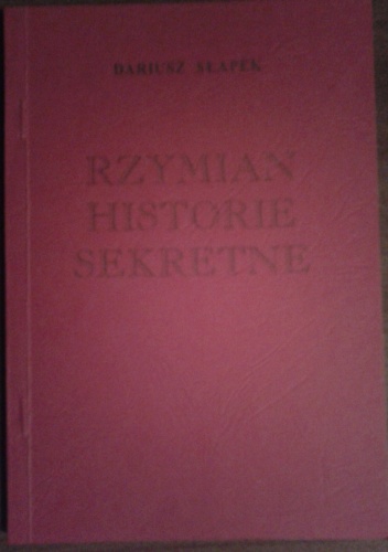 Rzymian historie sekretne - Dariusz Słapek