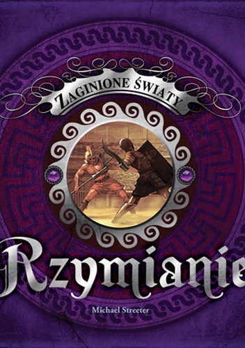 Rzymianie. Zaginione światy - Michael Streeter