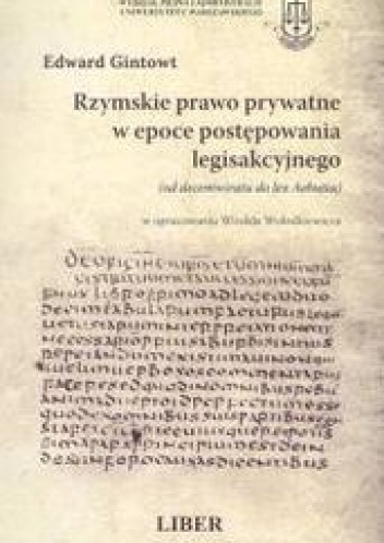 Rzymskie prawo prywatne w epoce postępowania legisakcyjnego /Książka dla praktyków - Edward Gintowt