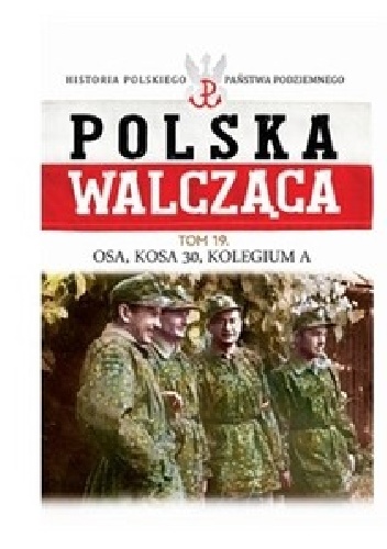 Sabotaż i Dywersja "Osa", "Kosa 30", "Kolegium A" - Hubert Kuberski