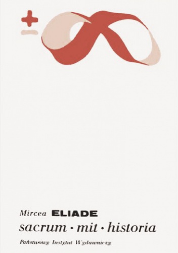 Sacrum, mit, historia - Mircea Eliade