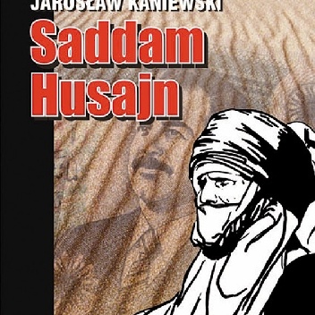 Saddam Husajn - Jarosław Kaniewski