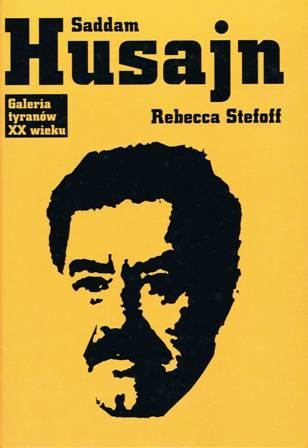 Saddam Husajn - Rebecca Stefoff
