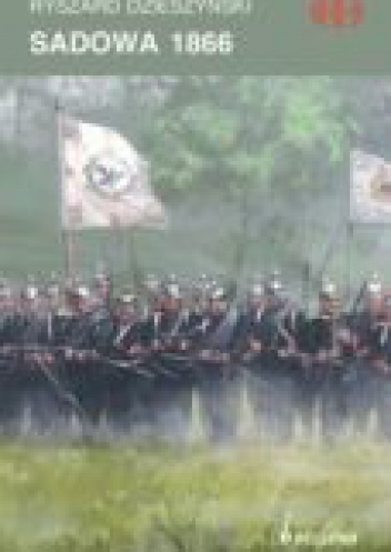 Sadowa 1866 - Ryszard Dzieszyński