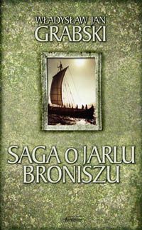 Saga o Jarlu Broniszu - Władysław Jan Grabski